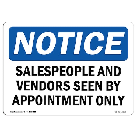 Signmission OSHA Notice Sign, 7" H, Aluminum, NOTICE Salespeople And Vendors Seen Appointment Sign, Landscape OS-NS-A-710-L-16536